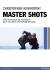 Master shots