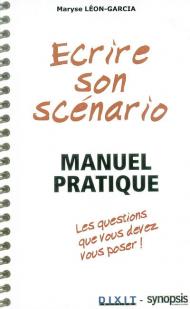 Ecrire son scénario Manuel pratique