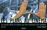 Les plans au cinéma Les grands effets de cinéma que tout réalisateur doit connaître